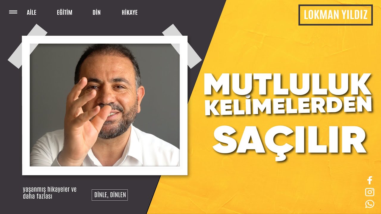 Lokman Yıldız - MUTLULUK KELİMELERDEN SAÇILIR
