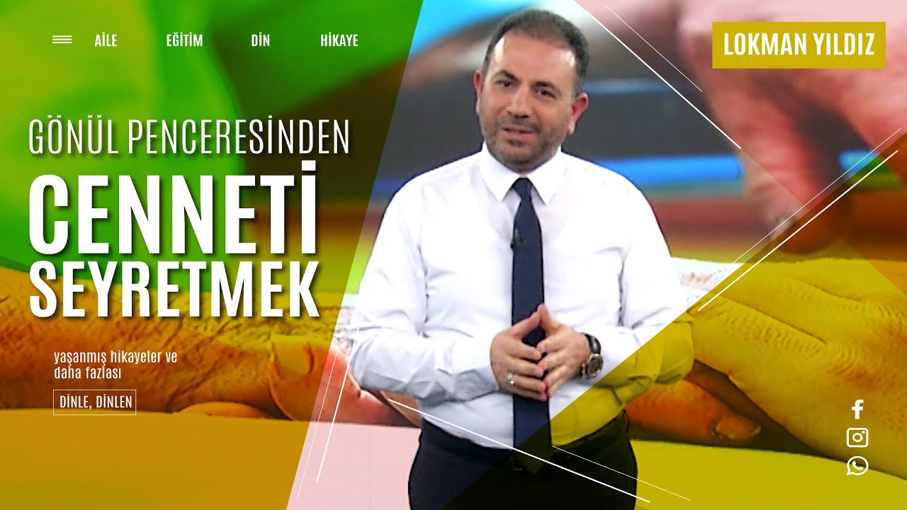 Lokman Yıldız - GÖNÜL PENCERESİNDEN 'CENNETİ SEYRETMEK'